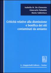 Criticità relative alla dismissione e bonifica dei siti contaminati da amianto