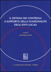 Il sistema dei controlli a supporto della funzionalità degli enti locali