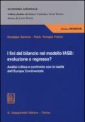 I fini del bilancio nel modello IASB. Evoluzione o regresso? Analisi critica e confronto con la realtà dell'Europa Continentale