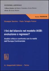 I fini del bilancio nel modello IASB. Evoluzione o regresso? Analisi critica e confronto con la realtà dell'Europa Continentale