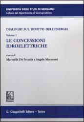 Dialoghi sul diritto dell'energia. 1: Le concessioni idroelettriche