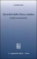 Gli archivi della Chiesa cattolica. Profili ecclesiastici