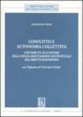 Conflitto e autonomia collettiva. Contributo allo studio della regolamentazione contrattuale del diritto di sciopero