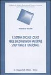 Il sistema sociale locale nelle sue dimensioni valoriale, strutturale e funzionale