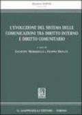 L'evoluzione del sistema delle comunicazioni tra diritto interno e diritto comunitario