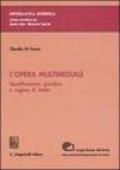 L'opera multimediale. Qualificazione giuridica e regime di tutela