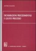 Dichiarazioni procedimentali e giusto processo