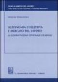 Autonomia collettiva e mercato del lavoro. La contrattazione gestionale e di rinvio