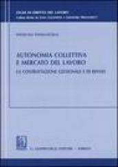 Autonomia collettiva e mercato del lavoro. La contrattazione gestionale e di rinvio