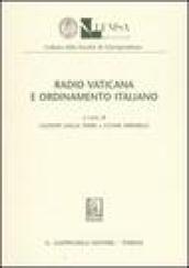 Radio vaticana e ordinamento italiano. Atti del seminario di studi (Roma, 26 aprile 2004)