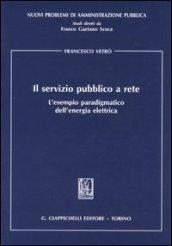 Il servizio pubblico a rete. L'esempio paradigmatico dell'energia elettrica