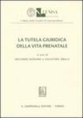 La tutela giuridica della vita prenatale