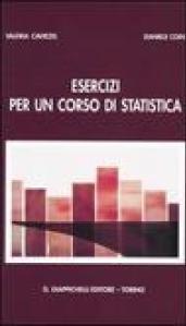 Esercizi per un corso di statistica