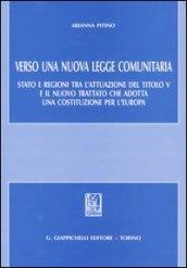 Verso una nuova legge comunitaria. Stato e regioni tra l'attuazione del titolo V e il nuovo trattato che adotta una Costituzione per l'Europa