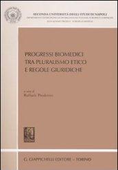 Progressi biomedici tra pluralismo etico e regole giuridiche