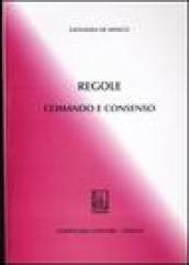 Regole. Comando e consenso