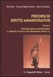 Percorsi di diritto amministrativo. 1.Organizzazione amministrativa e rapporto di lavoro alle dipendenze della P. A.