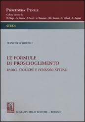 Le formule di proscioglimento. Radici storiche e funzioni attuali