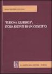 «Persona giuridica»: storia recente di un concetto