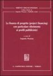 La finanza di progetto (project financing) con particolare riferimento ai profili pubblicistici