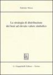 La strategia di distribuzione dei beni ad elevato valore simbolico