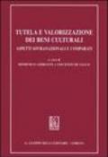 Tutela e valorizzazione dei beni culturali. Aspetti sovranazionali e comparati