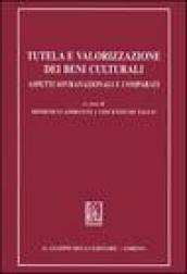 Tutela e valorizzazione dei beni culturali. Aspetti sovranazionali e comparati