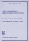 Corte costituzionale e processi di decisione politica. Atti del Seminario (Otranto, 4-5 giugno 2004)