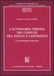 L'autonomia privata dei coniugi tra status e contratto. Le convenzioni coniugali