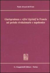 Giurisprudenza e «référé législatif» in Francia nel periodo rivoluzionario e napoleonico