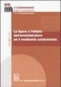 Il condominio. Casi e questioni. 3.La figura e l'istituto dell'amministratore ed il rendiconto condominiale