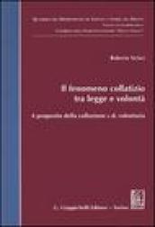 Il fenomeno collatizio tra legge e volontà. A proposito della collazione c.d. volontaria