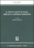 Il private equity in Italia: mercato e contesto normativo