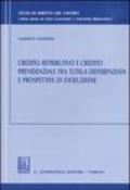 Credito retributivo e credito previdenziale fra tutela differenziata e prospettive di evoluzione