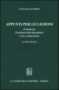 Appunti per le lezioni. Parlamento. Presidente della Repubblica. Corte costituzionale
