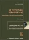 Le istituzioni repubblicane. Manuale di diritto costituzionale. Con CD-ROM