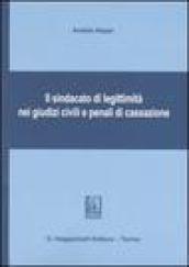 Il sindacato di legittimità nei giudizi civili e penali di Cassazione