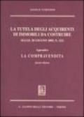 La tutela degli acquirenti di immobili da costruire (D.Lgs. 20 giugno 2005, n. 122). Appendice a «La compravendita»