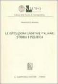 Le istituzioni sportive italiane: storia e politica