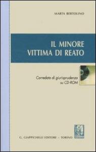 Il minore vittima di reato. Con CD-ROM