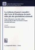 La richiesta di pareri consultivi alla Corte di Strasburgo da parte delle più alte giurisdizioni nazionali