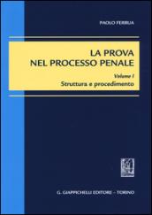 La prova nel processo penale. 1: Struttura e procedimento