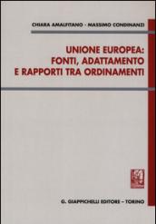 Unione Europea: fonti, adattamento e rapporti tra ordinamenti