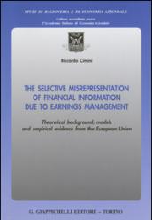 The selective misrepresentation of financial information due to earnings management. Theoretical background, models and empirical evidence from the European Union