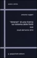 «Itinerari» di una ricerca sul sistema delle fonti. 18.Studi dell'anno 2014