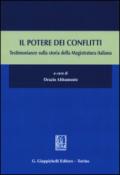 Il potere dei conflitti. Testimonianze sulla storia della Magistratura italiana