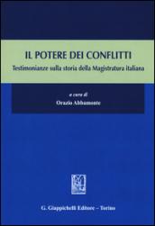 Il potere dei conflitti. Testimonianze sulla storia della Magistratura italiana