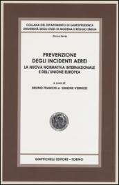 Prevenzione degli incidenti aerei. La nuova normativa internazionale e dell'Unione Europea