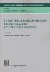 I diritti delle famiglie migranti fra integrazione e tutela della diversità. Atti della Tavola rotonda (Catanzaro, 21 maggio 2013)