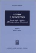 Senso e consenso. Storia, teoria e tecnica dell'interpretazione dei contratti. 1.Storia e teoria